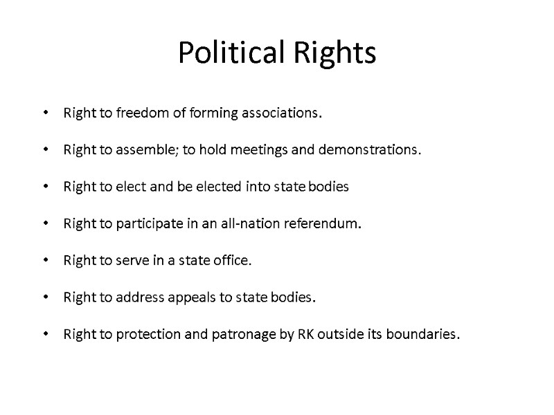 Political Rights  Right to freedom of forming associations.   Right to assemble;